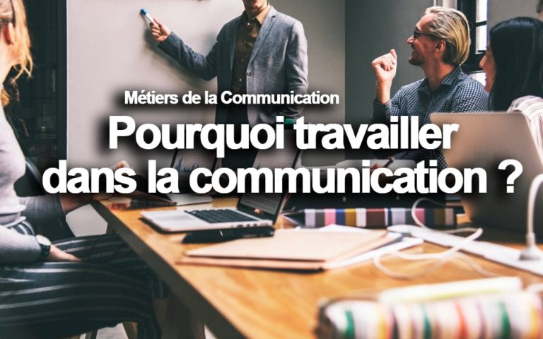 Pourquoi travailler dans la communication | Bachelor Institute